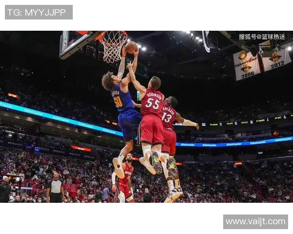 2019年热火与掘金精彩对决全场回放重温篮球激情与精彩瞬间